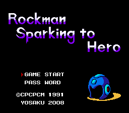 Rockman Sparking to Hero (2-8-2014 version) Title Screen